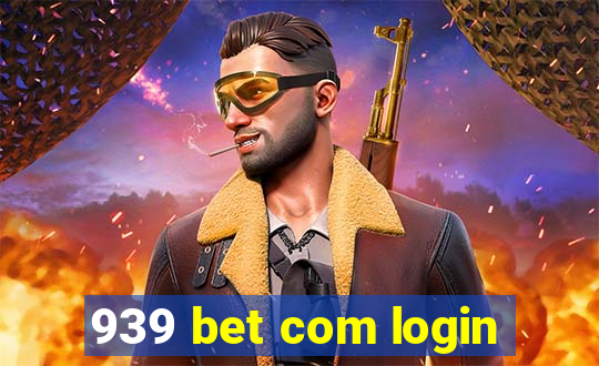 939 bet com login